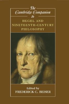 The Cambridge Companion to Hegel and Nineteenth-Century Philosophy - cover
