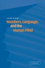 Numbers, Language, and the Human Mind