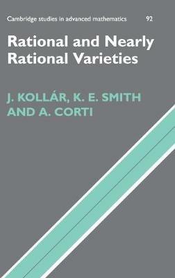 Rational and Nearly Rational Varieties - János Kollár,Karen E. Smith,Alessio Corti - cover