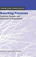 Branching Processes: Variation, Growth, and Extinction of Populations