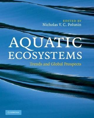 Aquatic Ecosystems: Trends and Global Prospects - cover