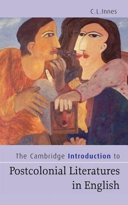 The Cambridge Introduction to Postcolonial Literatures in English - C. L. Innes - cover