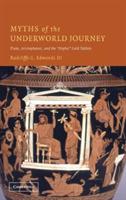 Myths of the Underworld Journey: Plato, Aristophanes, and the 'Orphic' Gold Tablets