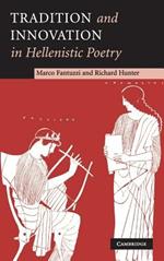 Tradition and Innovation in Hellenistic Poetry