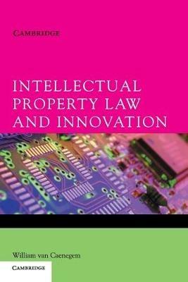 Intellectual Property Law and Innovation - William Van Caenegem - cover