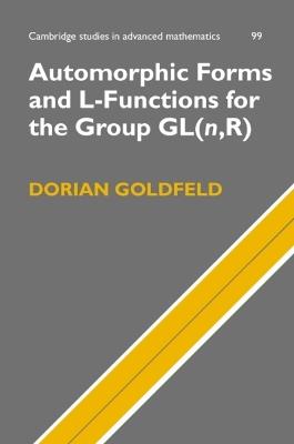Automorphic Forms and L-Functions for the Group GL(n,R) - Dorian Goldfeld - cover