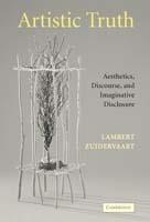 Artistic Truth: Aesthetics, Discourse, and Imaginative Disclosure - Lambert Zuidervaart - cover