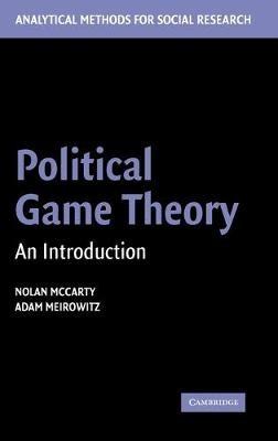 Political Game Theory: An Introduction - Nolan McCarty,Adam Meirowitz - cover