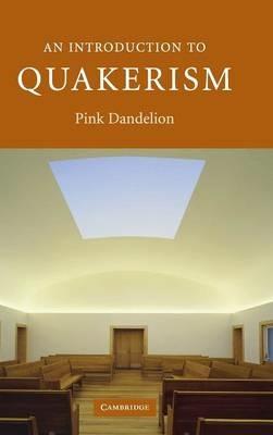 An Introduction to Quakerism - Pink Dandelion - cover
