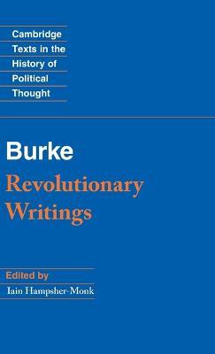 Revolutionary Writings: Reflections on the Revolution in France and the First Letter on a Regicide Peace - Edmund Burke - cover