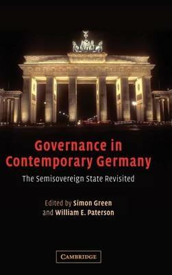 Governance in Contemporary Germany: The Semisovereign State Revisited - cover