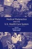 Medical Malpractice and the U.S. Health Care System
