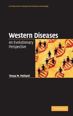 Western Diseases: An Evolutionary Perspective - Tessa M. Pollard - cover