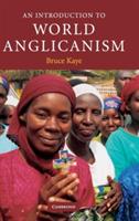 An Introduction to World Anglicanism - Bruce Kaye - cover