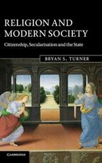 Religion and Modern Society: Citizenship, Secularisation and the State