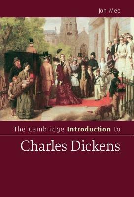The Cambridge Introduction to Charles Dickens - Jon Mee - cover