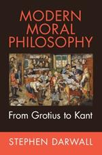 Modern Moral Philosophy: From Grotius to Kant