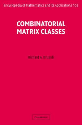 Combinatorial Matrix Classes - Richard A. Brualdi - cover