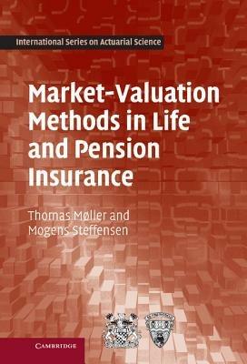 Market-Valuation Methods in Life and Pension Insurance - Thomas Møller,Mogens Steffensen - cover