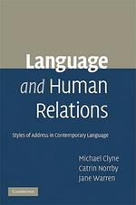Language and Human Relations: Styles of Address in Contemporary Language