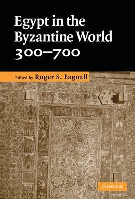 Egypt in the Byzantine World, 300–700 - cover