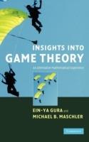 Insights into Game Theory: An Alternative Mathematical Experience