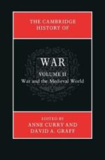 The Cambridge History of War: Volume 2, War and the Medieval World