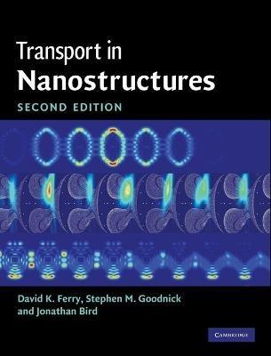 Transport in Nanostructures - David K. Ferry,Stephen M. Goodnick,Jonathan Bird - cover