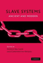Slave Systems: Ancient and Modern