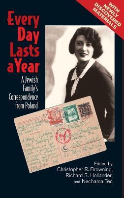 Every Day Lasts a Year: A Jewish Family's Correspondence from Poland - cover