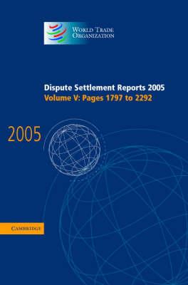 Dispute Settlement Reports 2005 - World Trade Organization - cover