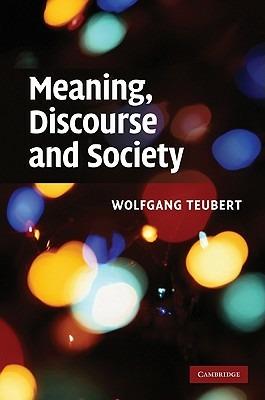 Meaning, Discourse and Society - Wolfgang Teubert - cover