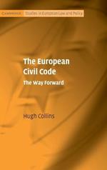 The European Civil Code: The Way Forward