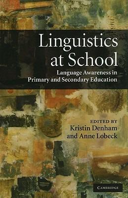 Linguistics at School: Language Awareness in Primary and Secondary Education - cover