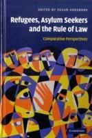 Refugees, Asylum Seekers and the Rule of Law: Comparative Perspectives