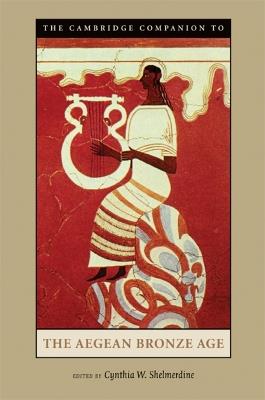 The Cambridge Companion to the Aegean Bronze Age - cover