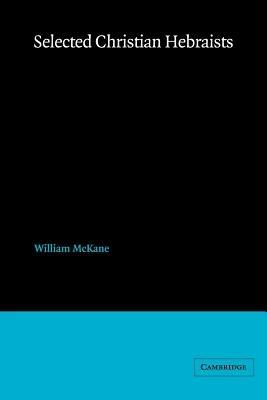 Selected Christian Hebraists - William McKane - cover
