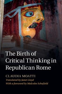 The Birth of Critical Thinking in Republican Rome - Claudia Moatti - cover