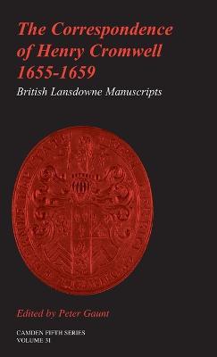 The Correspondence of Henry Cromwell, 1655–1659: British Library Lansdowne Manuscripts - cover