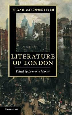 The Cambridge Companion to the Literature of London - Lawrence Manley - cover