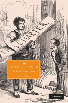 The Poetry of Chartism: Aesthetics, Politics, History - Mike Sanders - cover