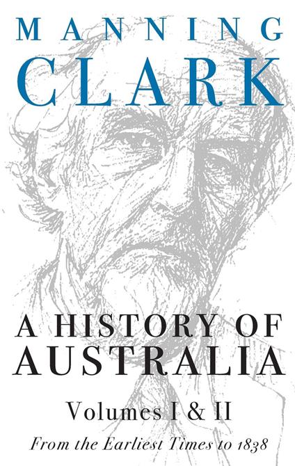 History Of Australia (Volumes 1 & 2)