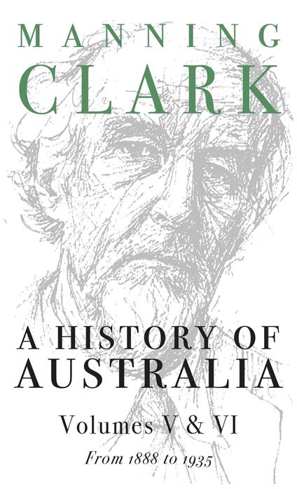 History Of Australia (Volumes 5 & 6)