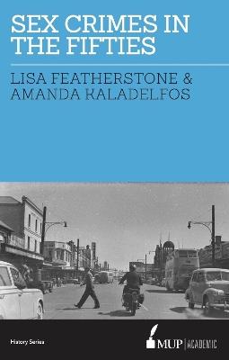 Sex Crimes in the Fifties - Lisa Featherstone,Amanda Kaladelfos - cover