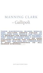 Manning Clark On Gallipoli
