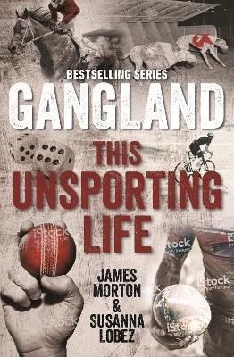 Gangland This Unsporting Life - James Morton,James Morton - cover