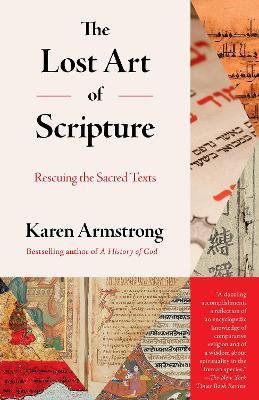 The Lost Art of Scripture: Rescuing the Sacred Texts - Karen Armstrong - cover