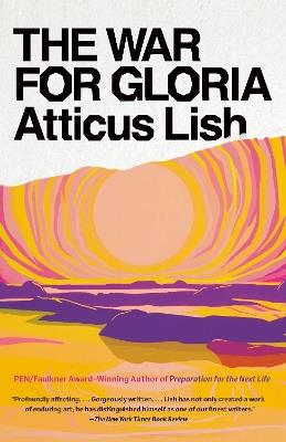 The War for Gloria: A novel - Atticus Lish - cover