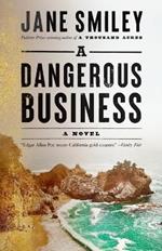 A Dangerous Business: A novel