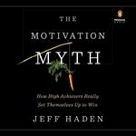 The Motivation Myth